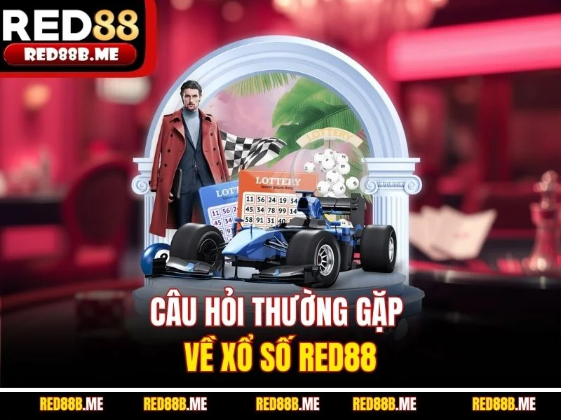 Thắc mắc hay gặp về xổ số RED88