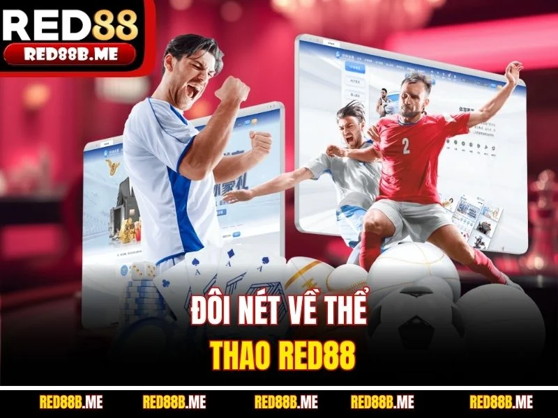 Đôi nét về thể thao RED88