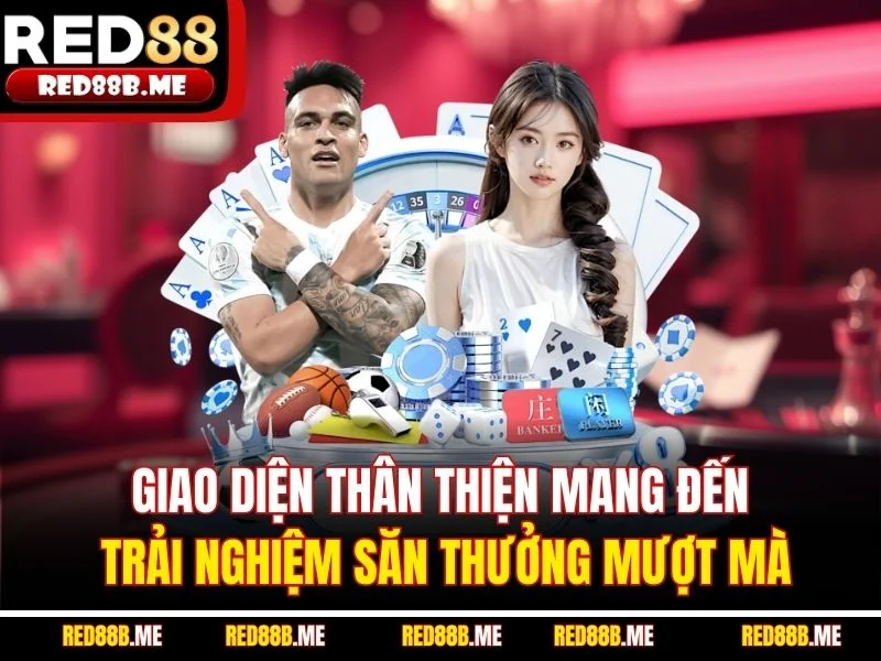 Giao diện thân thiện mang đến trải nghiệm săn thưởng mượt mà