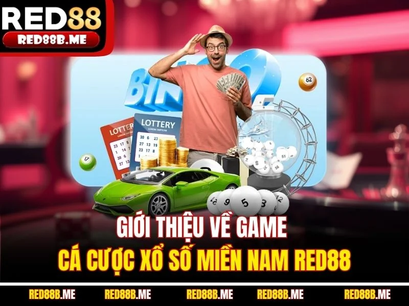 Giới thiệu về game cá cược xổ số miền Nam RED88