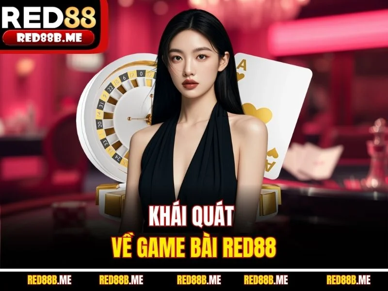 Khái quát về game bài RED88