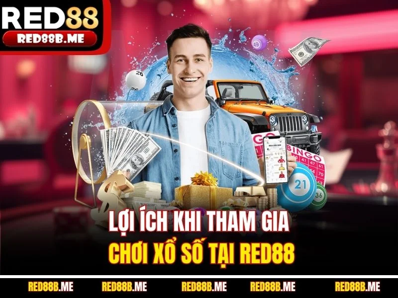Lợi ích khi tham gia chơi xổ số tại RED88