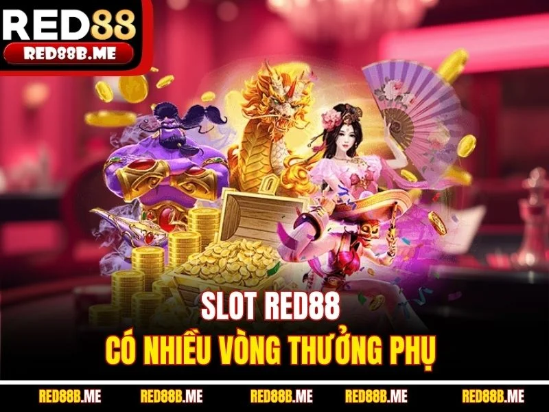 Slot RED88 có nhiều vòng thưởng phụ