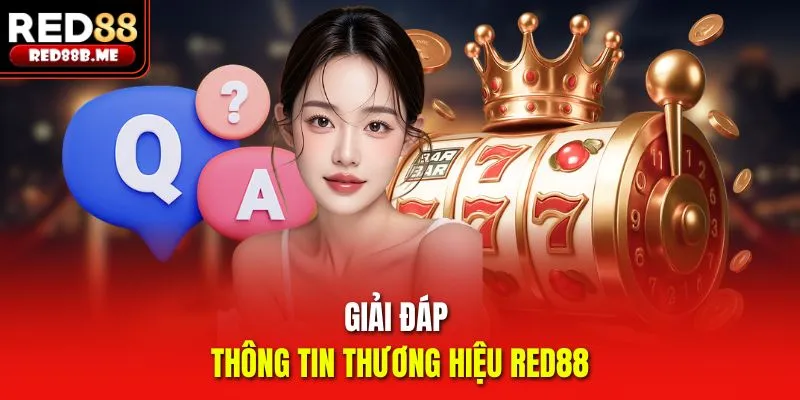 Giải đáp thông tin thương hiệu RED88